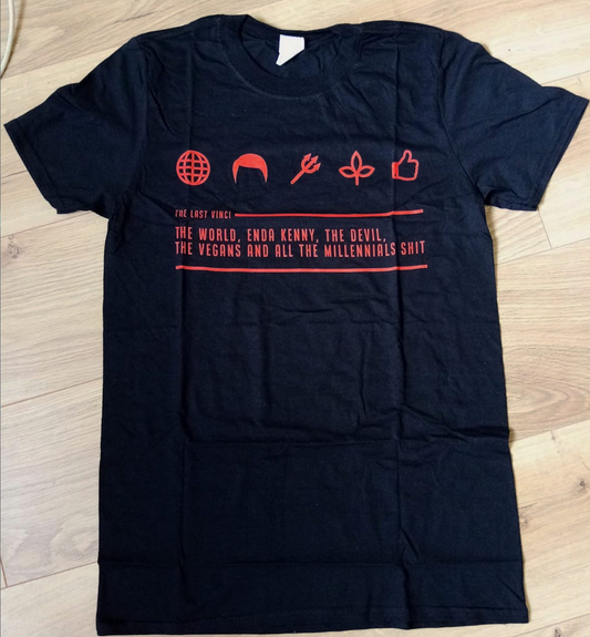 "The World, Enda Kenny, the Devil, the Vegans and all the Millennials shit" T-shirt - TheLastVinci